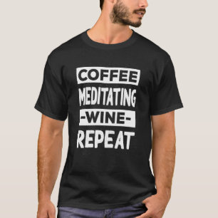 Camiseta Café Meditando Vinho Repita Yoga Café Pilates