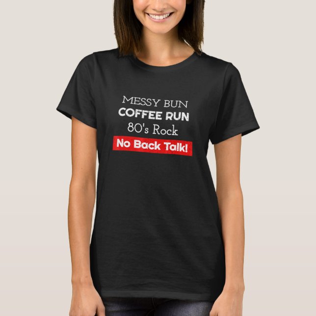 Camiseta Café Mensageiro 80 Rock No Backtalk Mãe (Frente)