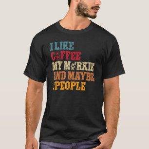 Camiseta Café Meu Morkie E Talvez 3 Pessoas de estimação sa