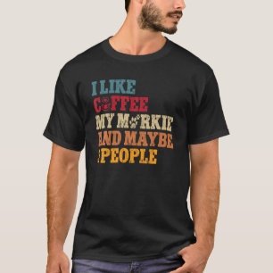 Camiseta Café Meu Morkie E Talvez 3 Pessoas De Pet Sarcás