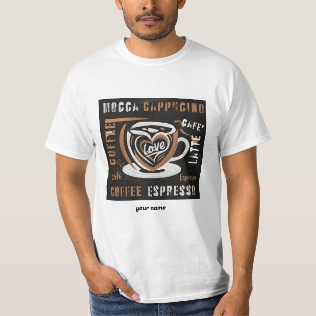 Camiseta Café Mocca Cappucino Esspreso Cafe'Latte (Frente)