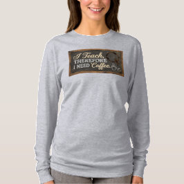 Camiseta Café na Lousa da Vida de Professor