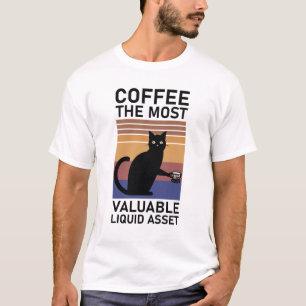 Camiseta Café O Gato Líquido Mais Valioso Que Resulta Em
