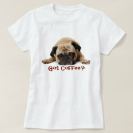 Camiseta Café obtido? T do Pug