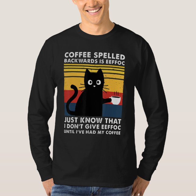 Camiseta Café Ortografado Para Trás É O Gato Preto Fundido  (Frente)