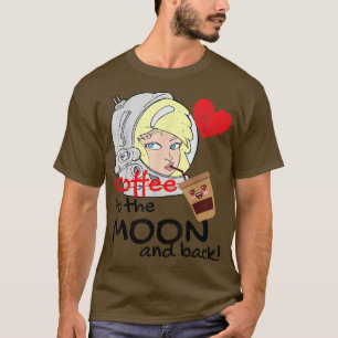 Camiseta Café para a lua e volta ao astronauta engraçado te