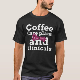 Camiseta Café para Estudante de Enfermagem Planos de Cuidad
