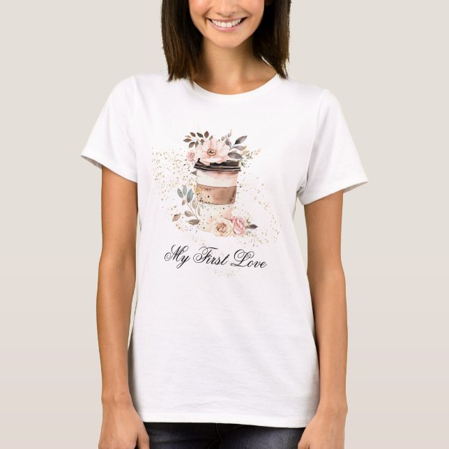 Camiseta *~* Café para o meu primeiro amor Botânico Floral (Frente)