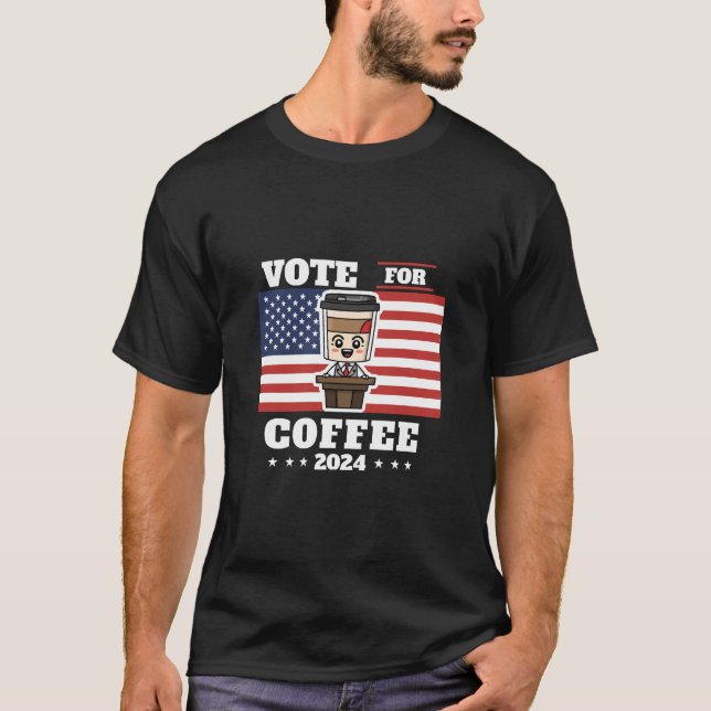 Camiseta Café para presidente, vote no café (Frente)
