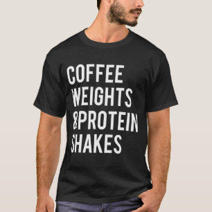 Camiseta Café Pesos Proteínas Agita Engraçado Gym Sa