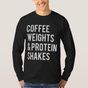 Camiseta Café Pesos Proteínas Agita Engraçado Gym Sa