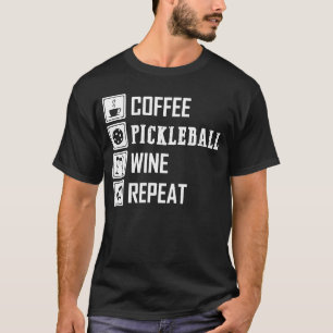 Camiseta Café Pickleball Wine Repetir engraçado para homens