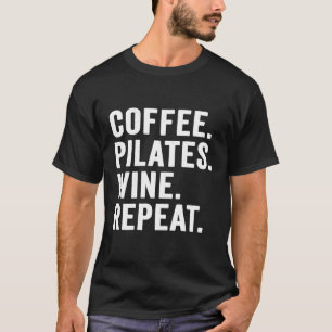 Camiseta Café Pilates Vinho Mulheres Repetir Desgastado Eng