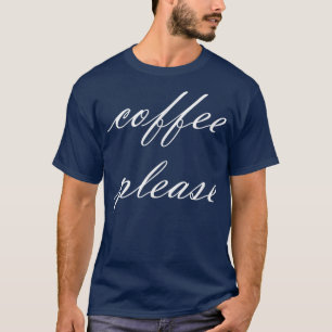 Camiseta Café Por Favor, Presente De Sobrinho De Café, Mas