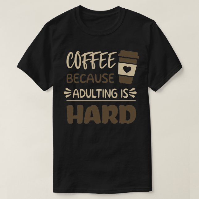 Camiseta Café porque a adulação é o Duro 5 (Frente do Design)