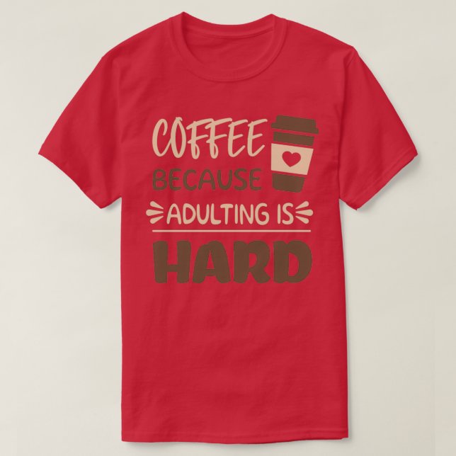 Camiseta Café porque a adulação é o Duro 8 (Frente do Design)