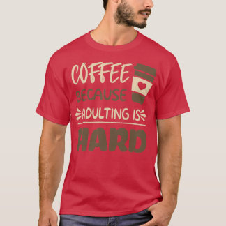 Camiseta Café porque a adulação é o Duro 8