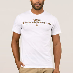 Camiseta Café Porque a Vida Adulta é Difícil – Café Diverti