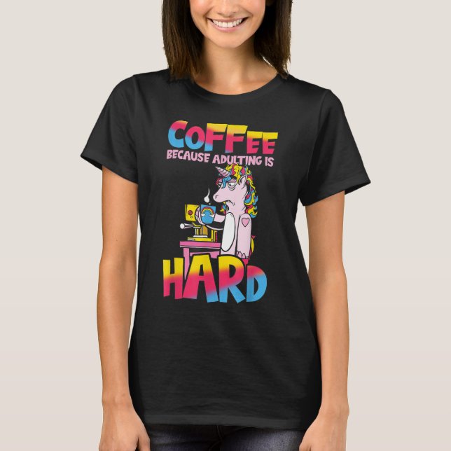 Camiseta Café Porque Adultos São Duro Unicórnio Sassy (Frente)