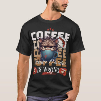 Camiseta Café: Porque Assassinato é Gato Engraçado Errado