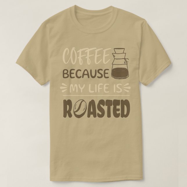 Camiseta Café porque minha vida é torrada (Frente do Design)