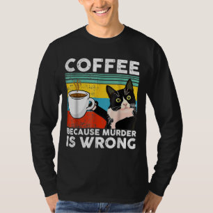 Camiseta Café Porque O Assassinato É Engraçado Gato Negro D