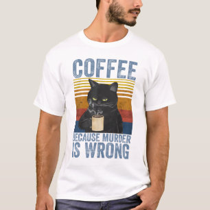 Camiseta Café porque o assassinato é um gato preto errado c