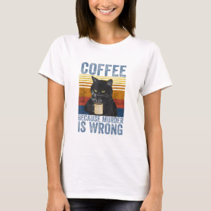 Camiseta Café porque o assassinato é um gato preto errado c