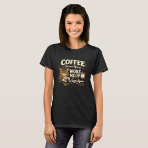Camiseta Café Porque o Gato Me Acordou