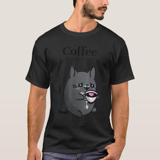 Camiseta Café porque o homicídio é uma mistura de gatos pre (Frente)