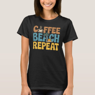 Camiseta Café Praia Repetir Relaxe Amantes de Verão
