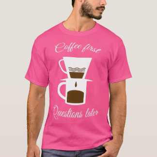Camiseta Café primeira pergunta depois