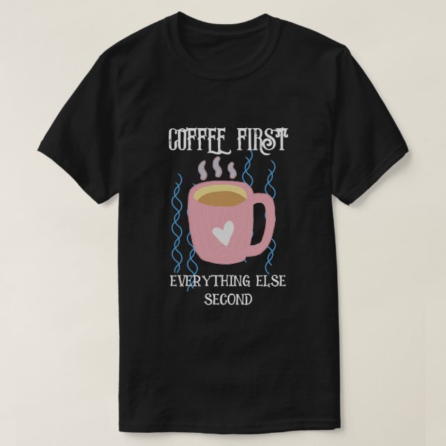 Camiseta Café primeiro (Frente do Design)