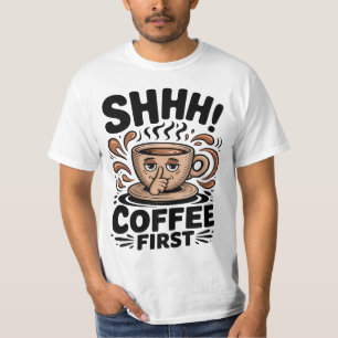 Camiseta Café Primeiro Amantes do Café Engraçado Shhh