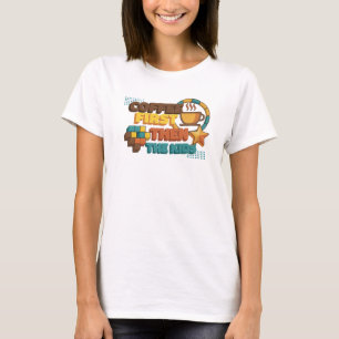 Camiseta CAFÉ PRIMEIRO, DEPOIS AS CRIANÇAS Criativo