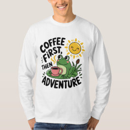 Camiseta Café Primeiro, Depois Aventura - Sapo De Divertime