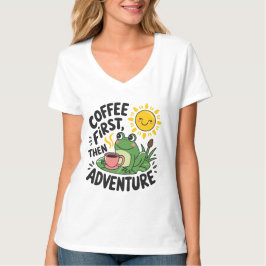 Camiseta Café Primeiro, Depois Aventura - Sapo De Divertime