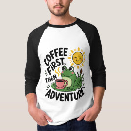 Camiseta Café Primeiro, Depois Aventura - Sapo De Divertime