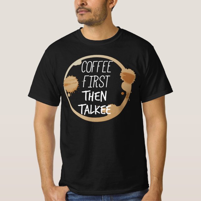 Camiseta Café Primeiro Fale Sobre Chifres De Mug (Frente)