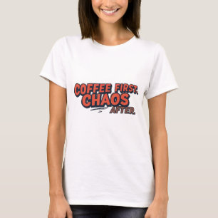 Camiseta Café Primeiro. Não Tente a Sorte.