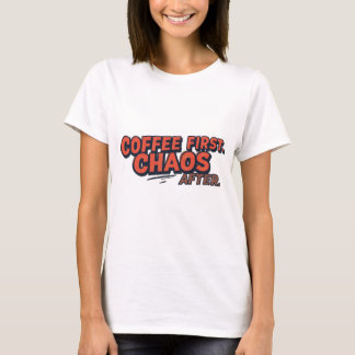 Camiseta Café Primeiro. Não Tente a Sorte.