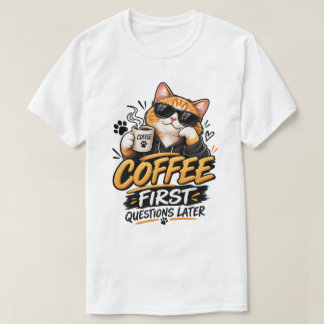 Camiseta Café Primeiro Perguntas Depois – Gato Divertido Ca