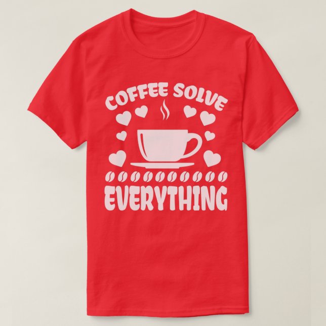 Camiseta Café resolve tudo (Frente do Design)