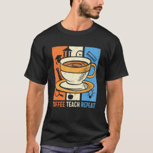 Camiseta Café Retro Ensine Repita Viciado em Cafeína Profes
