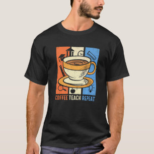 Camiseta Café Retro Ensine Repita Viciado em Cafeína Profes