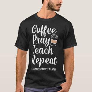 Camiseta Café Reze Ensino Repetitivo Repetimos Homeschool M