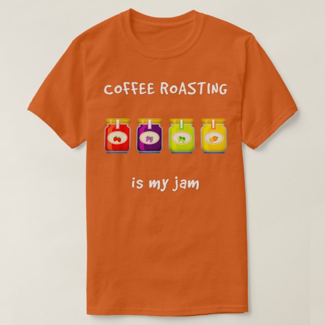 Camiseta Café Roasting é Meu Jam Favorito Hobby Engraçado S (Frente do Design)