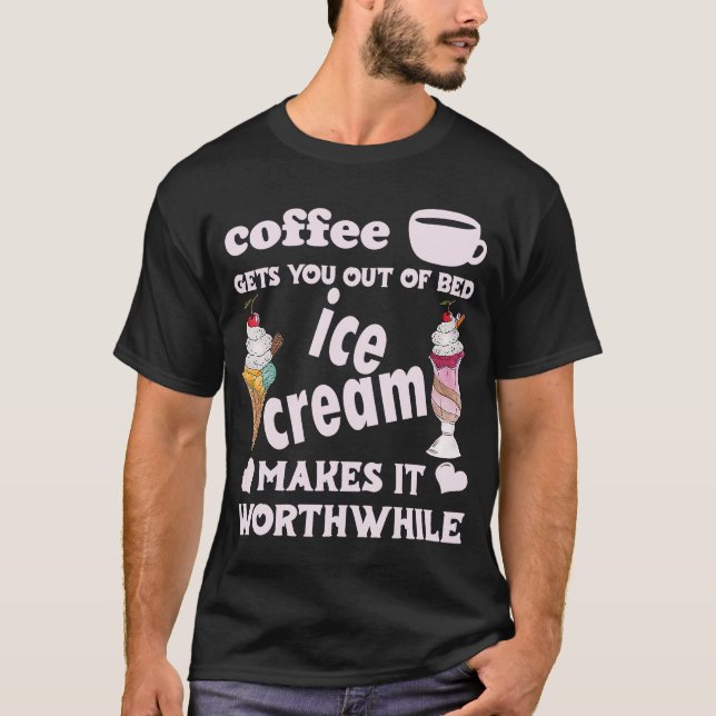 Camiseta Café Sai Da Cama, Sorvete Faz Funcionar (Frente)
