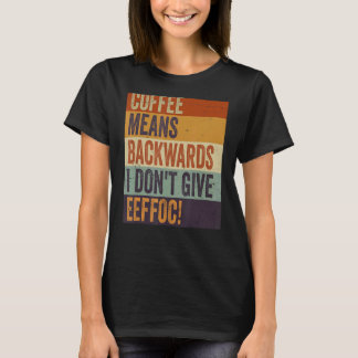 Camiseta Café significa palavras-gerais que não dou a EefSa