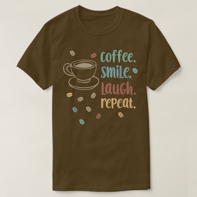 Camiseta Café Sorria Ria Repetir Cota de Café Manhã (Frente do Design)